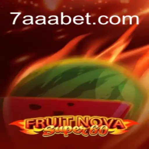 Discovering the Thrills of FruitNovaSuper60 on AAA.bet