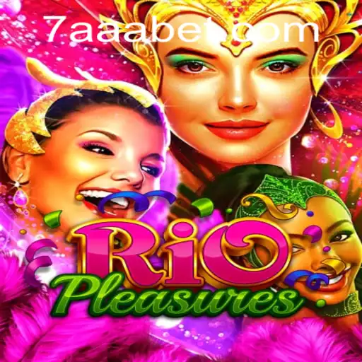 Discover the Excitement of RioPleasures with AAA.bet