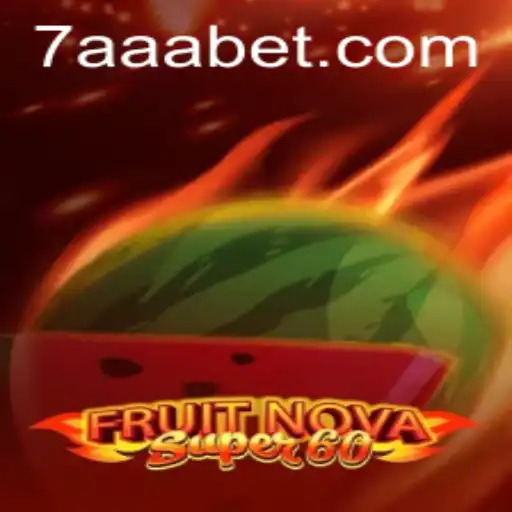 Discovering the Thrills of FruitNovaSuper60 on AAA.bet